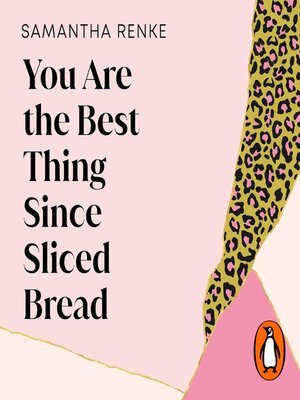 cover image of You Are the Best Thing Since Sliced Bread